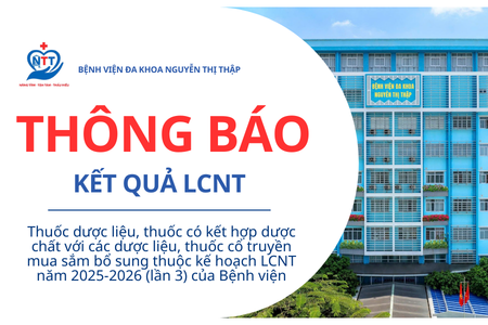 Thông báo Kết quả LCNT Thuốc dược liệu, thuốc có kết hợp dược chất với các dược liệu, thuốc cổ truyền mua sắm bổ sung  thuộc kế hoạch LCNT năm 2025-2026 (lần 3) của BV