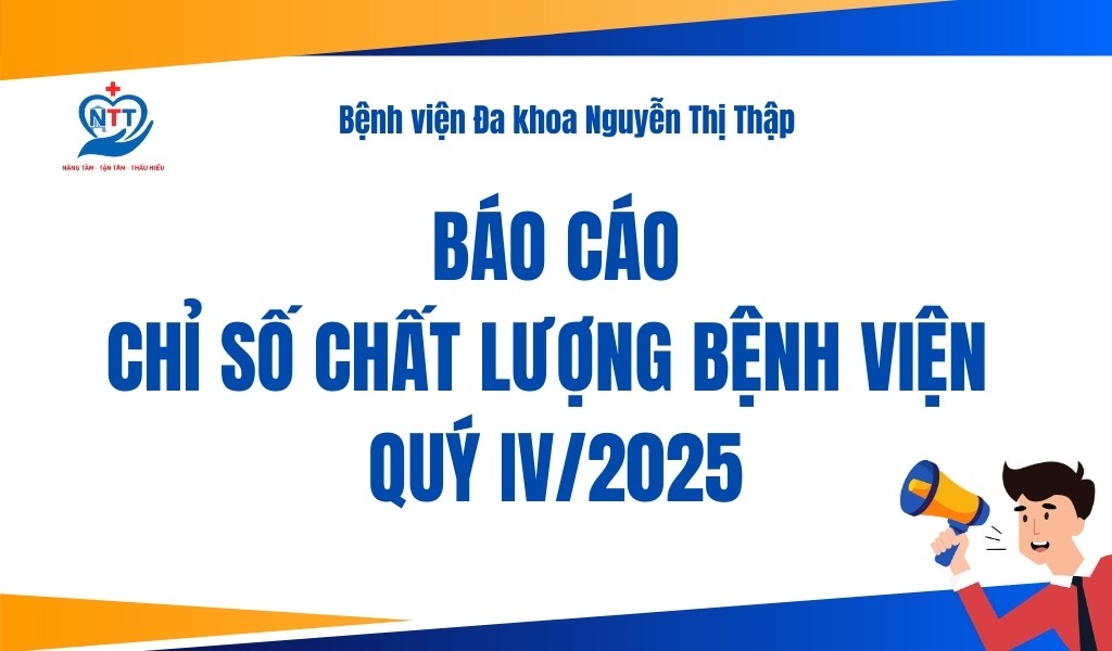 BÁO CÁO CHỈ SỐ CHẤT LƯỢNG BỆNH VIỆN QUÝ IV/2025