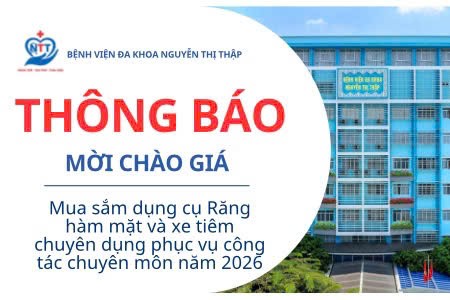 Thông báo về việc mời chào giá Mua sắm dụng cụ Răng hàm mặt và xe tiêm chuyên dụng phục vụ công tác chuyên môn năm 2026