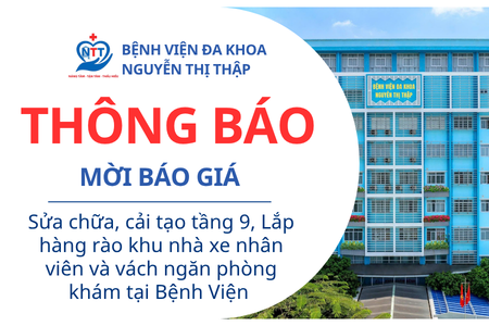 Thông báo Mời báo giá Sửa chữa, cải tạo tầng 9, Lắp hàng rào khu nhà xe nhân viên và vách ngăn phòng khám tại Bệnh Viện 