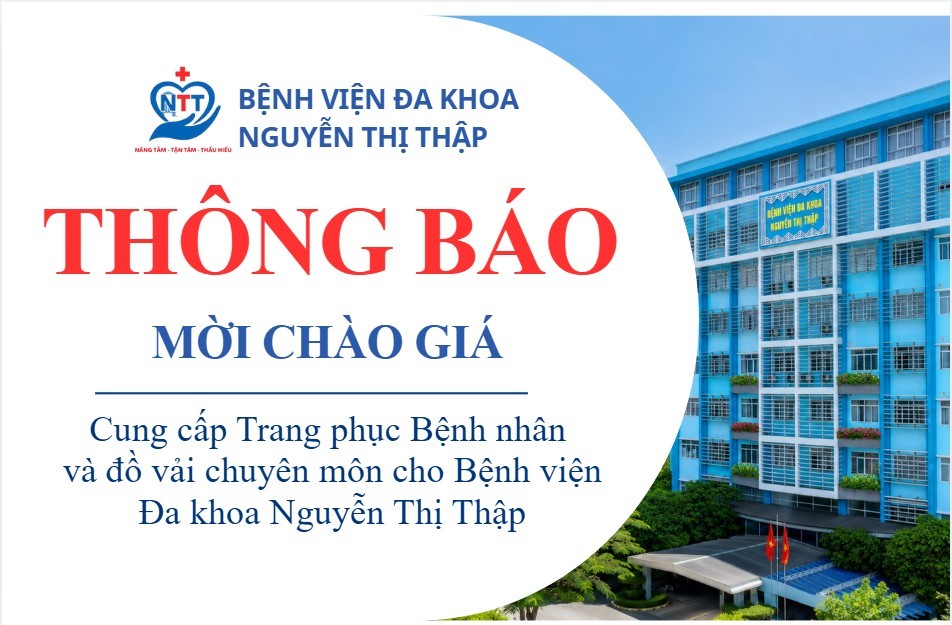 Thông báo mời chào giá Cung cấp Trang phục Bệnh nhân và đồ vải chuyên môn cho Bệnh viện Đa khoa Nguyễn Thị Thập