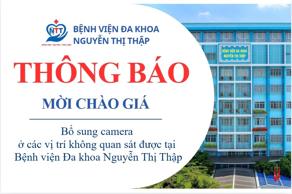 Thông báo chào giá Bổ sung camera ở các vị trí không quan sát được tại Bệnh viện Đa khoa Nguyễn Thị Thập