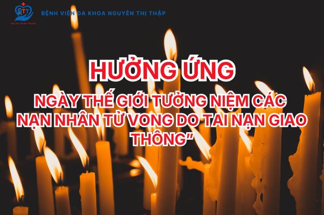 HƯỞNG ỨNG “NGÀY THẾ GIỚI TƯỞNG NIỆM CÁC NẠN NHÂN TỬ VONG DO TAI NẠN GIAO THÔNG” NĂM 2025