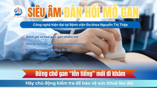  SIÊU ÂM ĐÀN HỒI MÔ GAN - BƯỚC TIẾN MỚI TRONG TẦM SOÁT BỆNH GAN