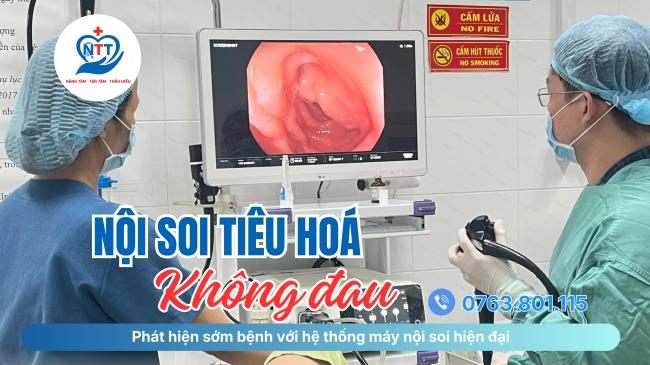 NỘI SOI TIÊU HOÁ KHÔNG ĐAU – PHÁT HIỆN SỚM BỆNH VỚI HỆ THỐNG MÁY NỘI SOI HIỆN ĐẠI 
