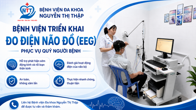  BỆNH VIỆN ĐA KHOA NGUYỄN THỊ THẬP TRIỂN KHAI ĐO ĐIỆN NÃO ĐỒ EEG