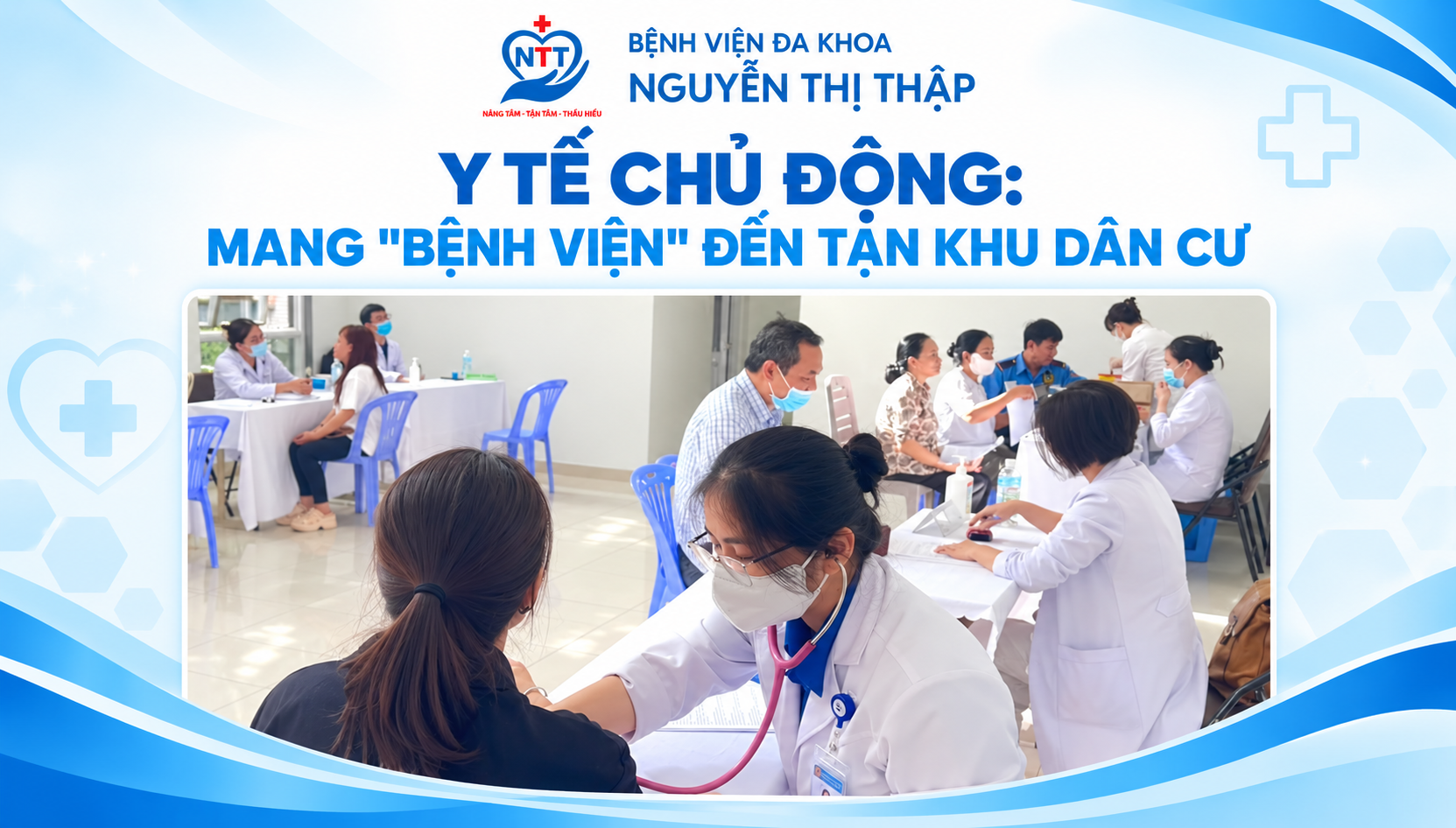 Y TẾ CHỦ ĐỘNG: MANG "BỆNH VIỆN" ĐẾN TẬN KHU DÂN CƯ 